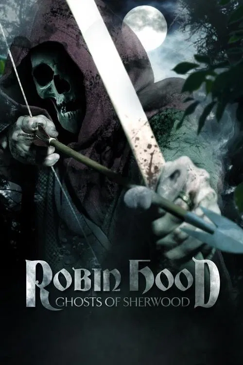 Robin Hood: Ghosts of Sherwood movie poster