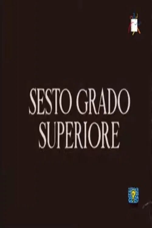 Sesto grado superiore movie poster