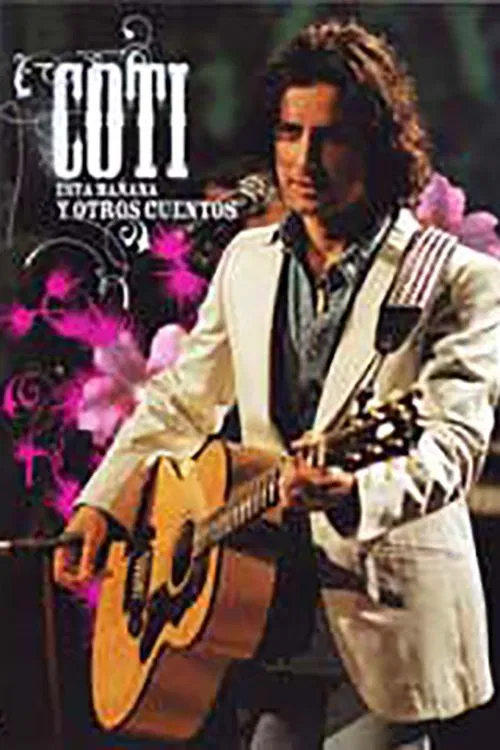 Coti - Esta Mañana y Otros Cuentos movie poster