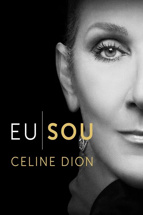Poster do filme Eu Sou: Celine Dion