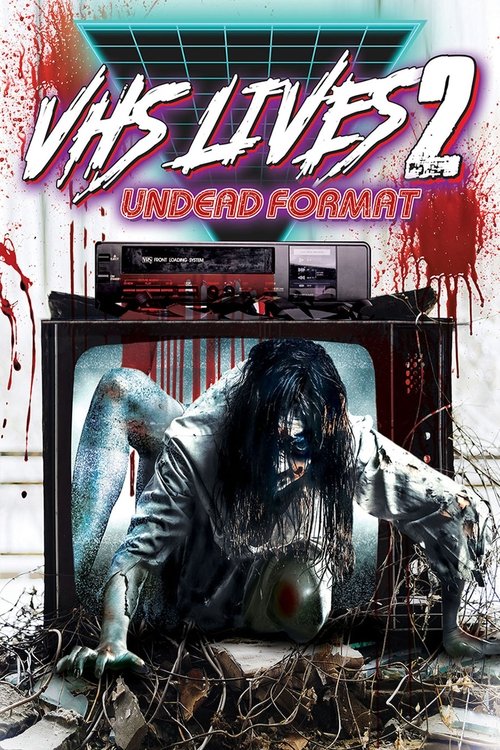 VHS Lives 2: Undead Format movie poster