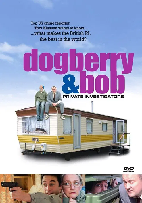 Dogberry and Bob: Private Investigators movie poster