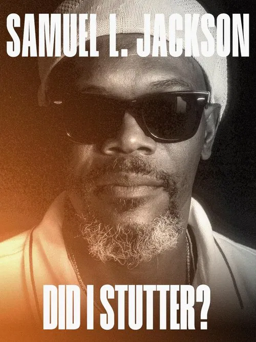 Samuel L. Jackson: Did I Stutter? movie poster