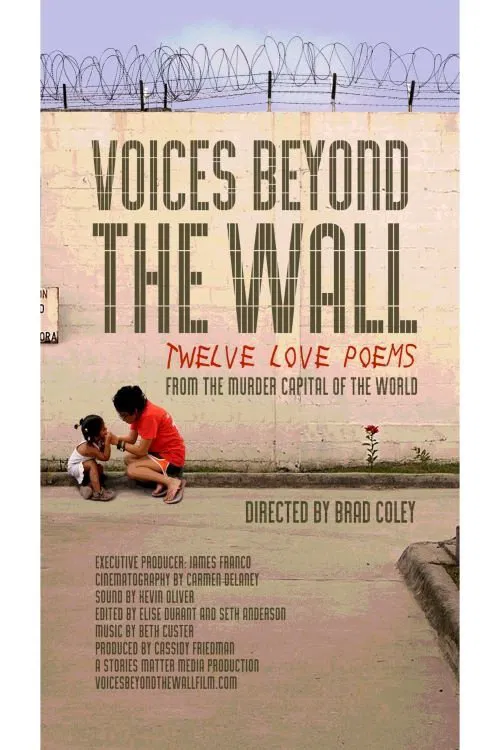 Voices Beyond The Wall: Twelve Love Poems From The Murder Capital Of The World movie poster