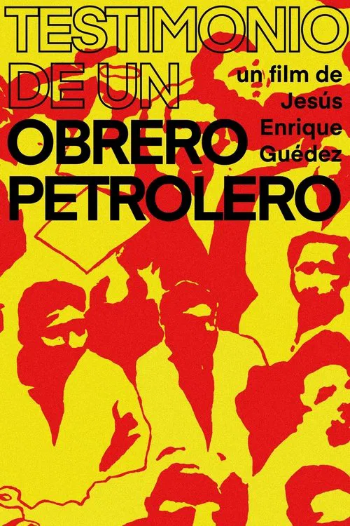 Testimonio de un obrero petrolero movie poster