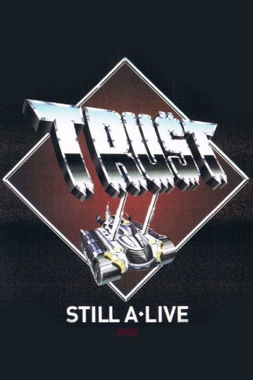 Trust - Still A Live movie poster
