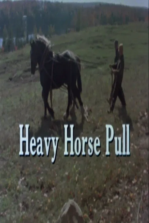 Heavy Horse Pull movie poster