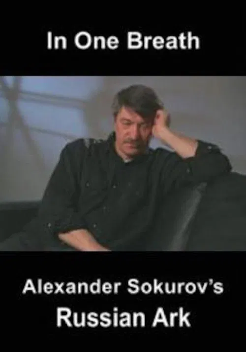 In One Breath: Alexander Sokurov's Russian Ark movie poster