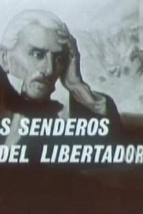 Por los senderos del libertador movie poster