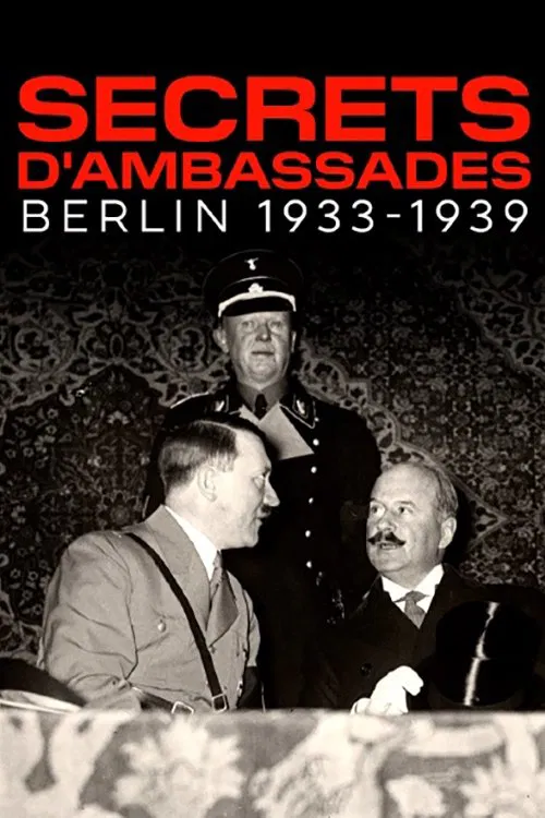 Secrets d'ambassades Berlin: 1933-1939 movie poster