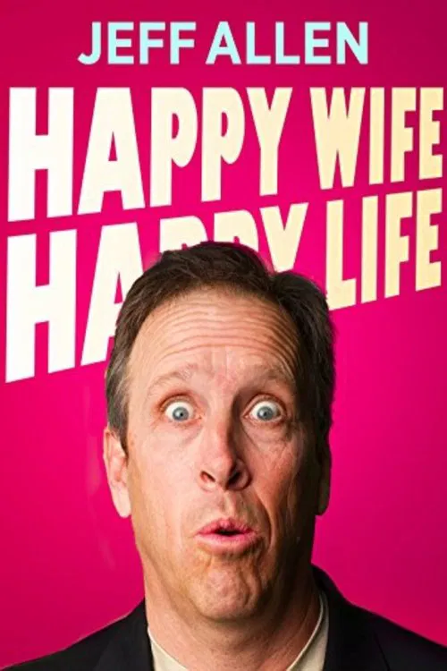 Jeff Allen: Happy Wife, Happy Life Revisited movie poster