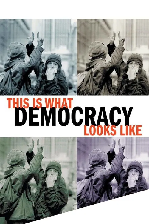 This Is What Democracy Looks Like movie poster