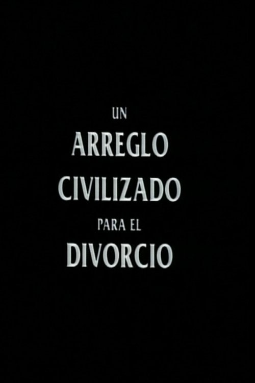 A Civilized Arrangement for Divorce movie poster