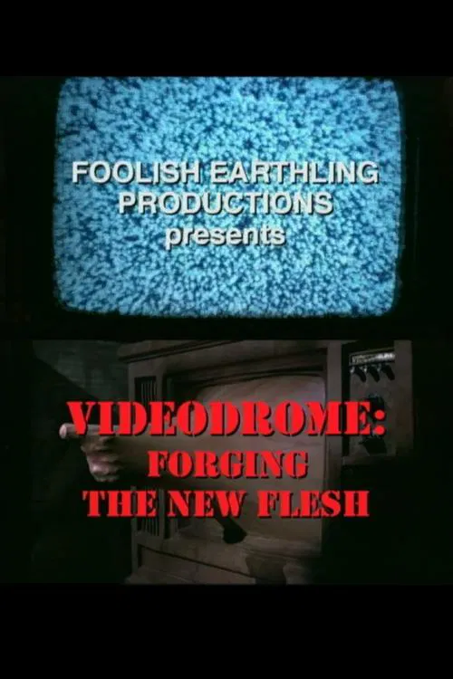 Videodrome: Forging the New Flesh movie poster