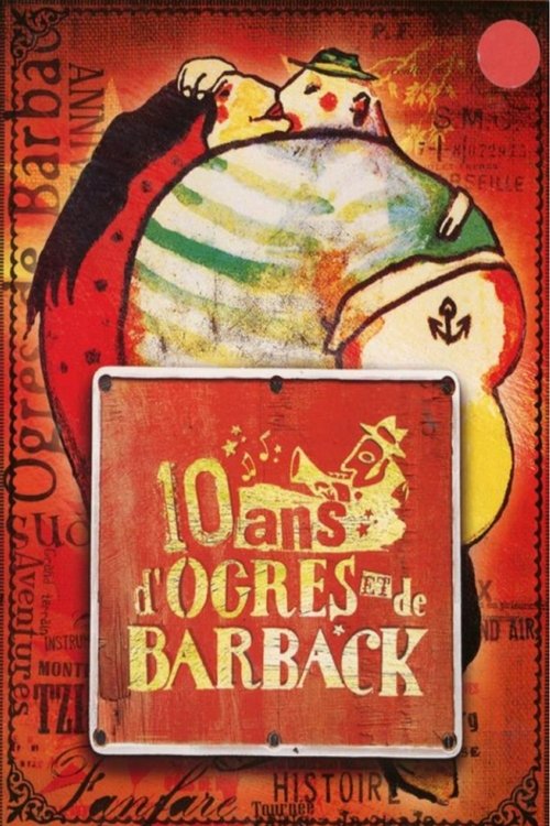 10 ans d'Ogres et de Barback movie poster