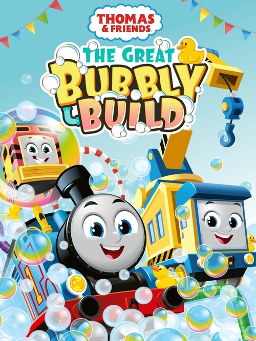 Thomas & Friends: The Great Bubbly Build movie poster