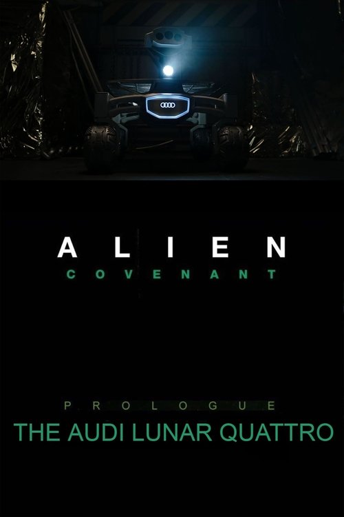 Alien: Covenant - Prologue: The Audi Lunar Quattro movie poster
