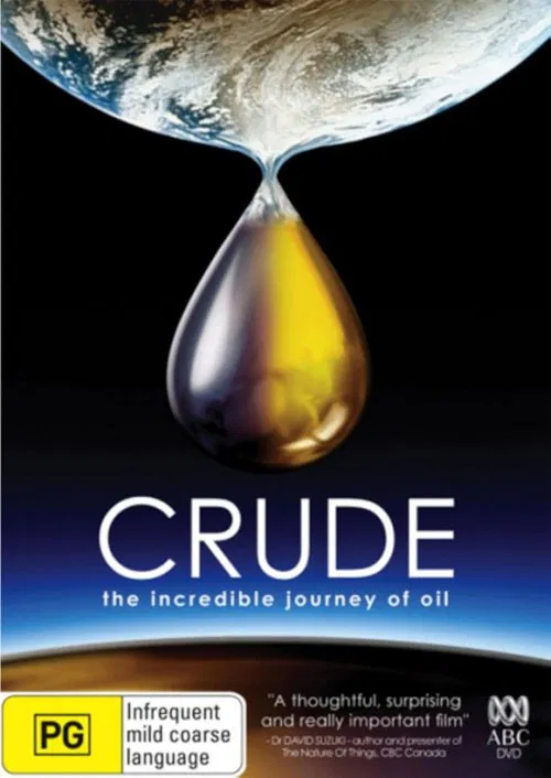 Poster do filme Crude: The Incredible Journey of Oil