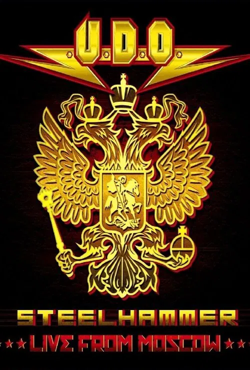 U.D.O. - Steelhammer - Live from Moscow movie poster
