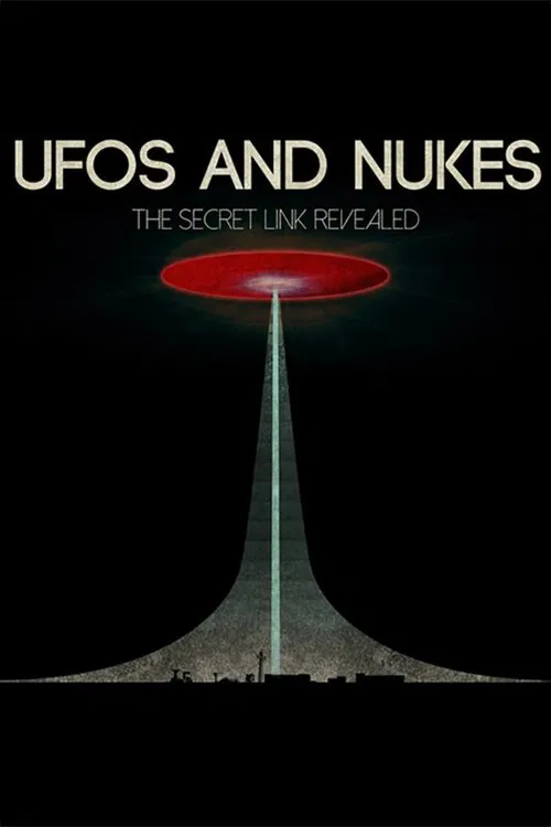 UFOs and Nukes - The Secret Link Revealed movie poster