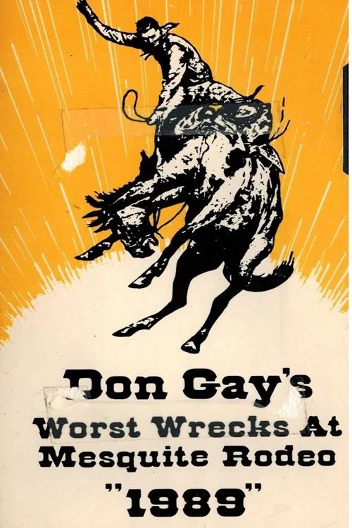Don Gay's Worst Wrecks at Mesquite Rodeo 1989 movie poster