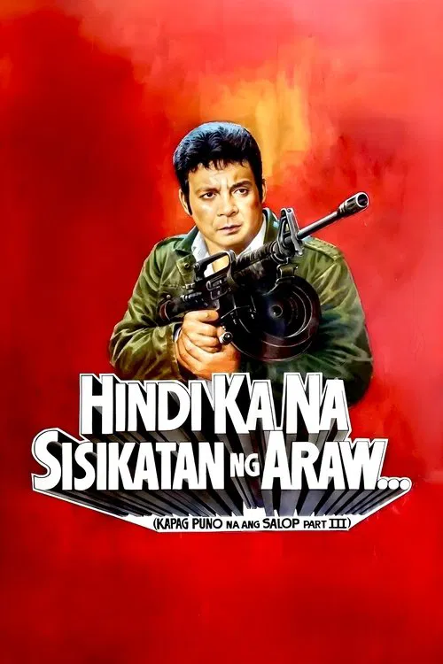 Hindi Ka Na Sisikatan Ng Araw: Kapag Puno Na Ang Salop Part III movie poster