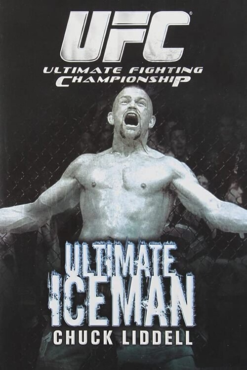 The Ultimate Iceman: Chuck Liddell movie poster