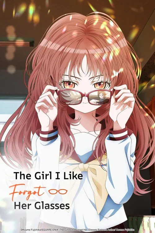 The Girl I Like Forgot Her Glasses tv show poster