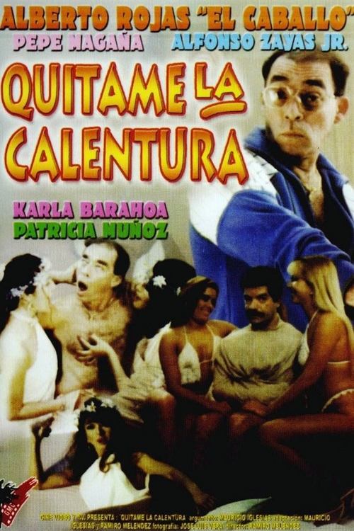 Quítenme la calentura movie poster