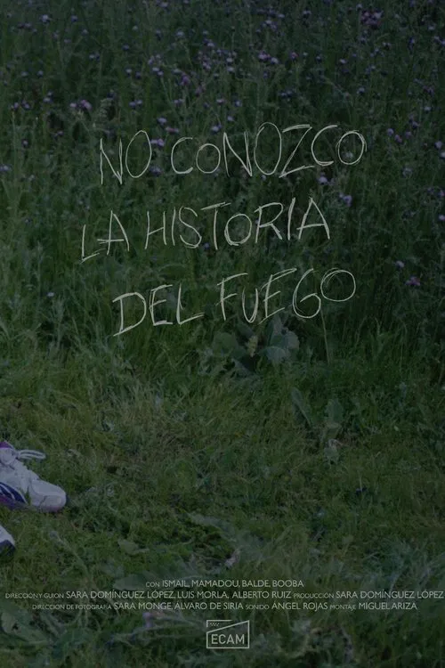 No conozco la historia del fuego movie poster