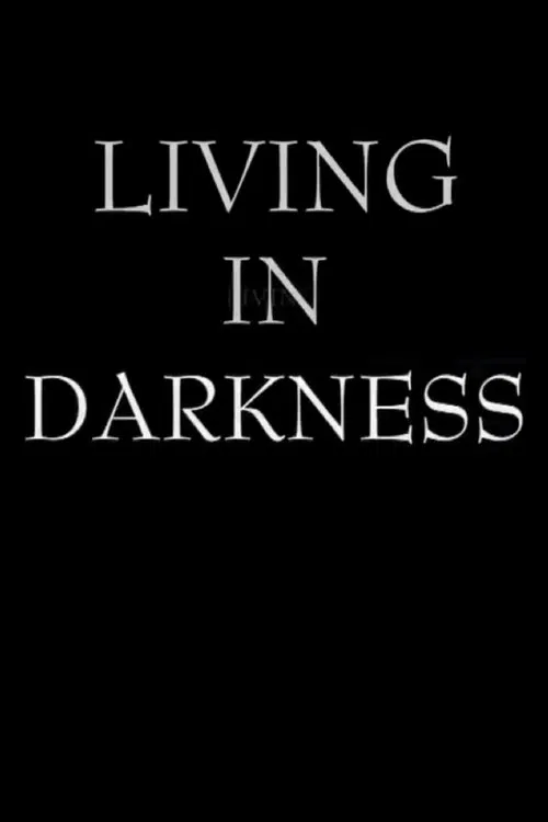 Poster do filme Living in Darkness