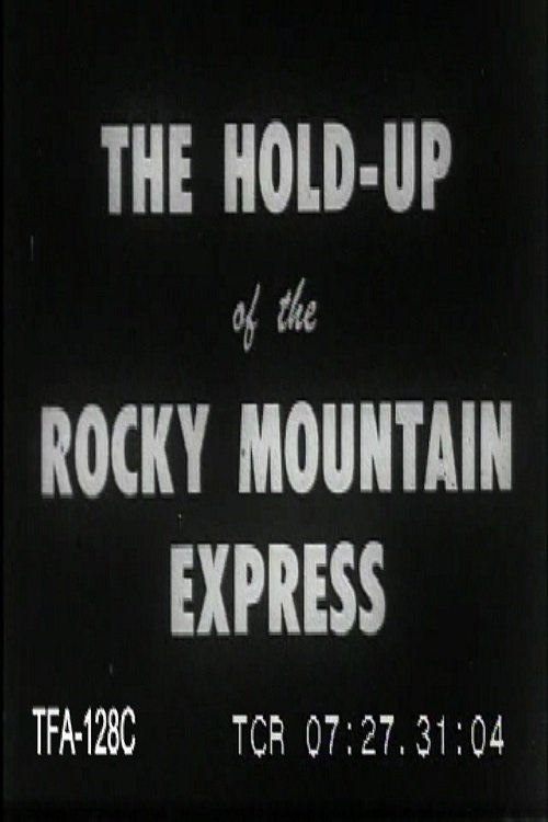 Holdup of the Rocky Mountain Express movie poster