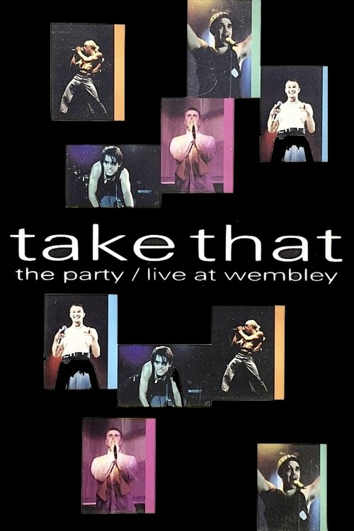 Take That: The Party - Live at Wembley movie poster