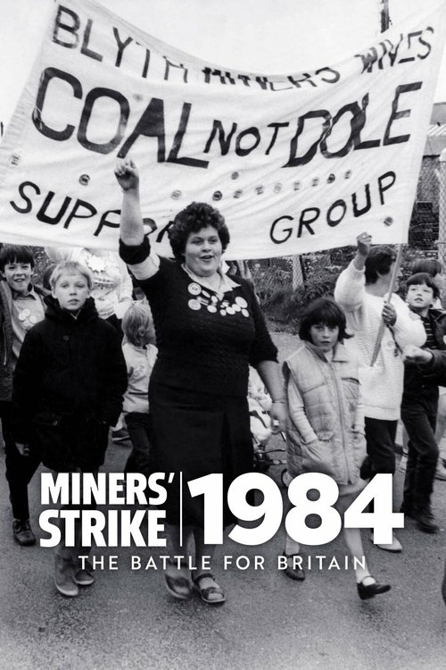 Miners' Strike 1984: The Battle for Britain tv show poster