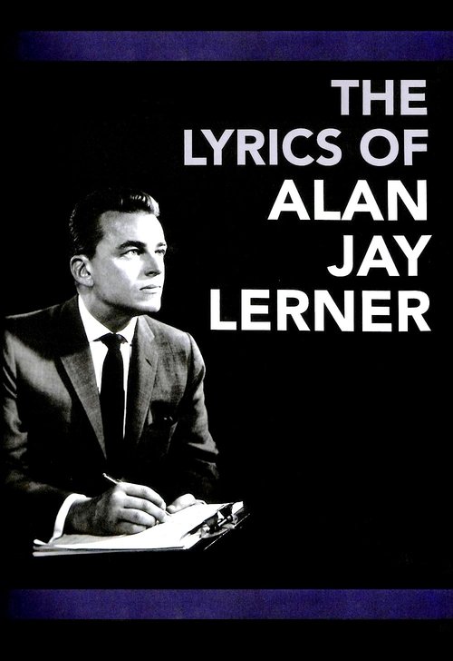 The Lyrics of Alan Jay Lerner movie poster