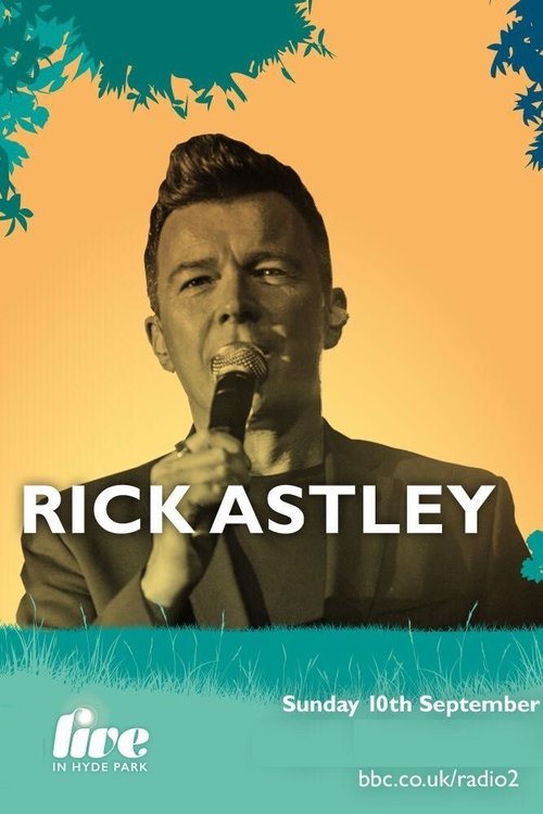 Rick Astley BBC Radio 2 Live In Hyde Park movie poster