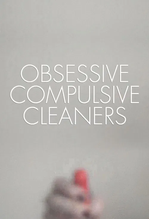 Obsessive Compulsive Cleaners tv show poster