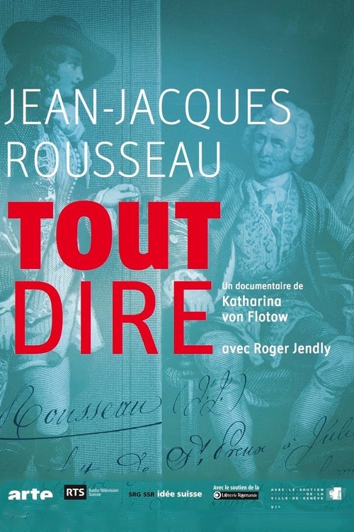 Jean-Jacques Rousseau, tout dire movie poster