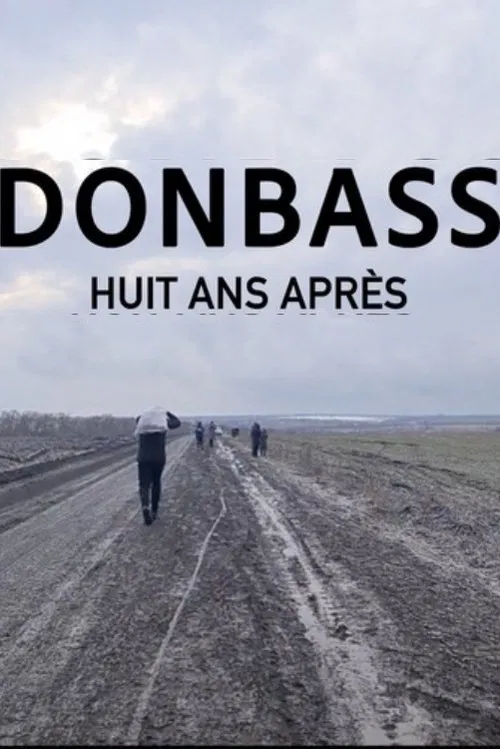 Donbass, Huit ans après movie poster