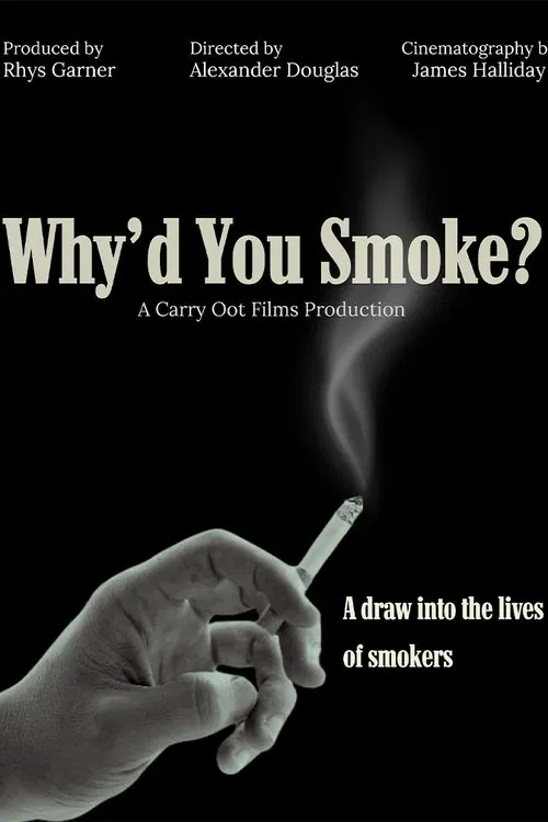 Why’d you Smoke? movie poster