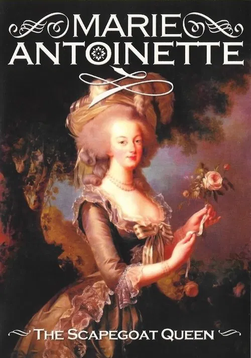 Marie Antoinette: The Scapegoat Queen movie poster