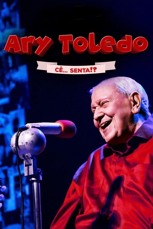 Poster do filme Ary Toledo: Cê Senta