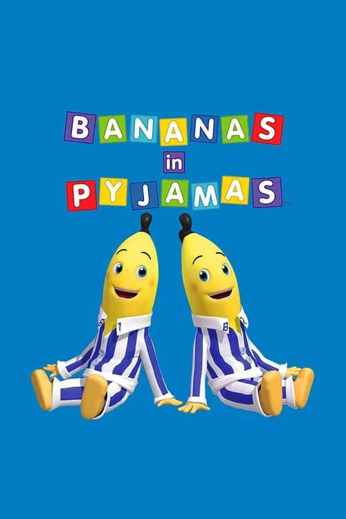 Bananas in Pyjamas tv show poster