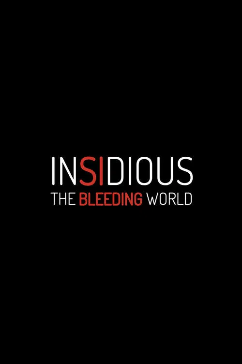 Insidious: The Bleeding World movie poster