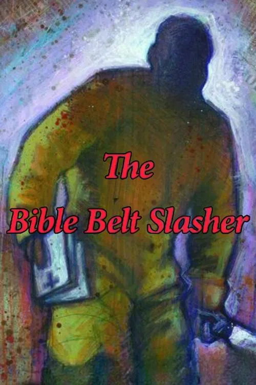 The Bible Belt Slasher movie poster