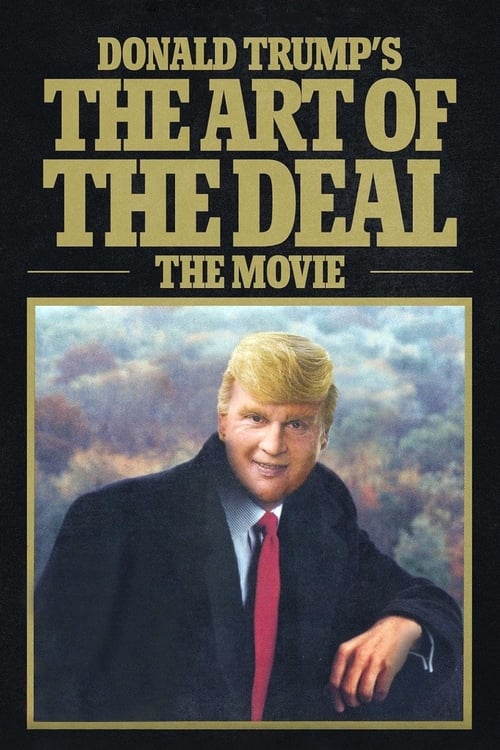 Donald Trump's The Art of the Deal: The Movie movie poster