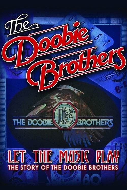 The Doobie Brothers - Let The Music Play movie poster