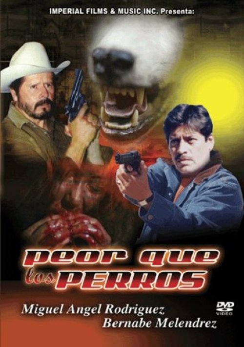 Peor que los perros movie poster