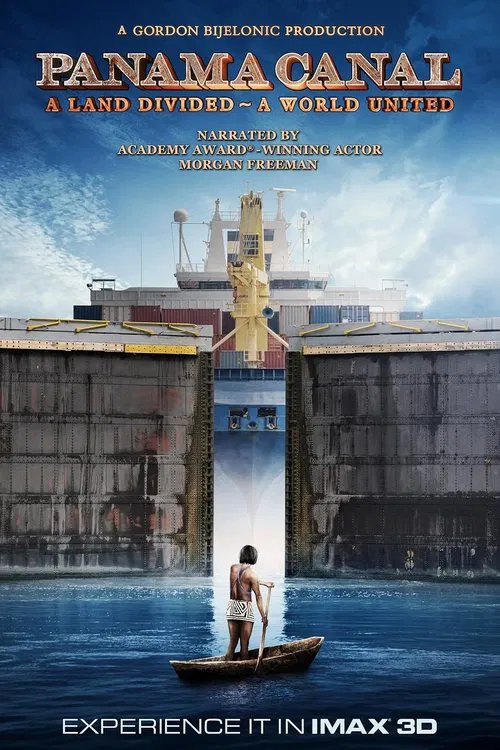 Poster do filme Panama Canal in 3D a Land Divided a World United