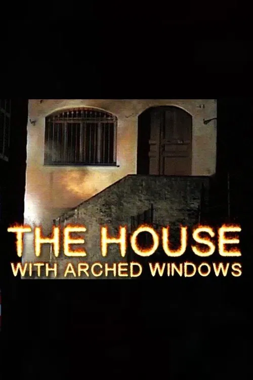 The House with Arched Windows movie poster